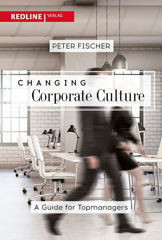 Peter Fischer - Changing Corporate Culture - Redline Verlag